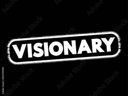 Visionary is one who can envision the future, text stamp concept background
