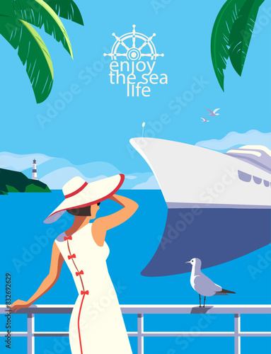 Enjoy sea life vacation holiday vector poster. Female in sunhat enjoying seaside view, cruise liner sailing. Tropical seascape background. Holiday vacation getaway tourist travel journey illustration