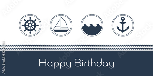 Happy Birthday - Schriftzug in englischer Sprache - Alles Gute zum Geburtstag. Maritime Karte mit Anker, Segelboot, Steuerrad und Wellen.