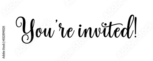 You're invited - Invitation text banner - Special invitation - Vector phrase isolated on a transparent background