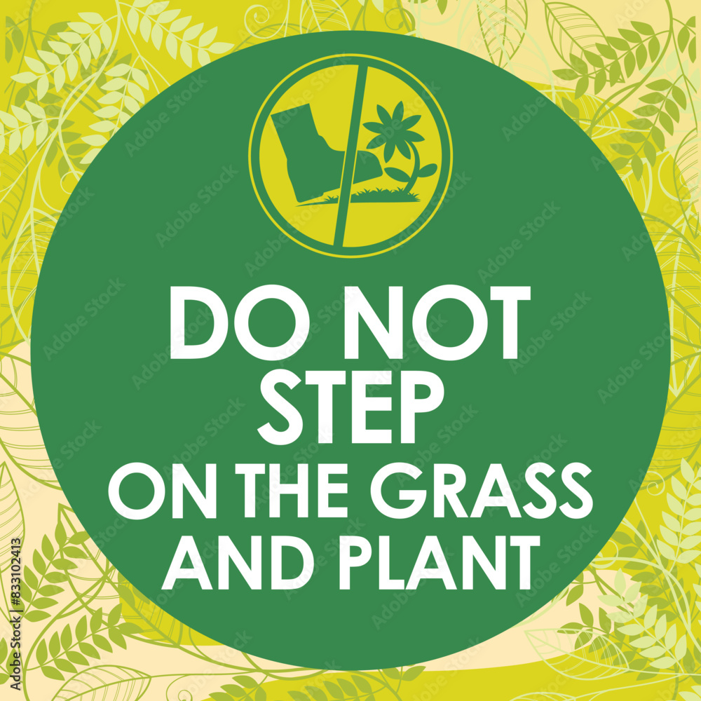 DO NOT STEP ON THE GRASS AND PLANT SIGNAGE HIGH RESOLUTION READY TO USE DO NOT STEP ON THE GRASS AND PLANT SIGNAGE HIGH RESOLUTION READY TO USE