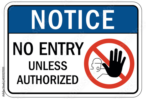 Unauthorized person keep out sign