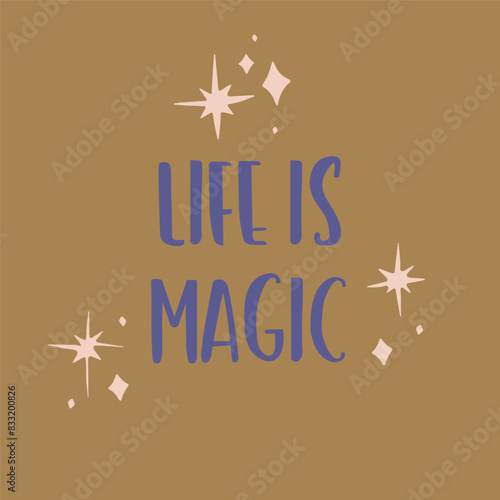 Mystical quote Life is Magic with frame of stars. Spiritual social media post template (ID: 833200826)