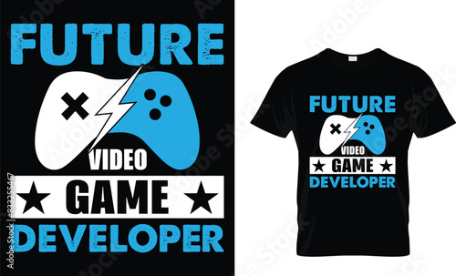 Future video game developer - Video Game lover T-shirt