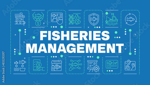 Fisheries management blue word concept. Marine ecosystem, aquaculture. Fishing gear. Horizontal vector image. Headline text surrounded by editable outline icons. Hubot Sans font used