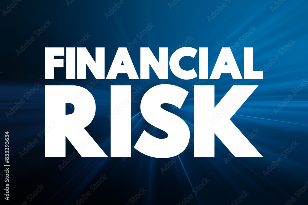 Financial risk - various types of risk associated with financing, transactions that include company loans in risk of default, text concept background