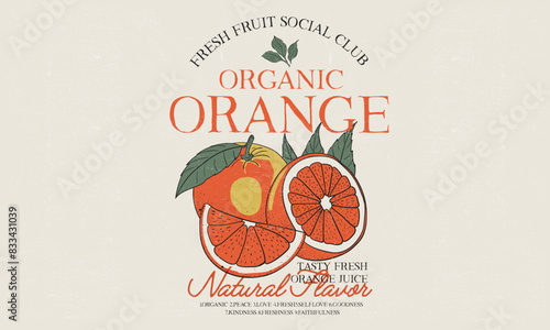 Orange farm artwork. Fresh peace fruit print. Nature fruit club print design. Organic food artwork for for t-shirt. Fruit vintage t-shirt design. Summer food poster design.