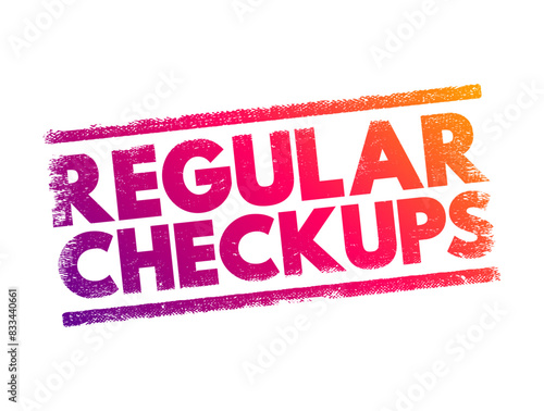 Regular Checkups - can help find potential health issues before they become a problem, text concept stamp