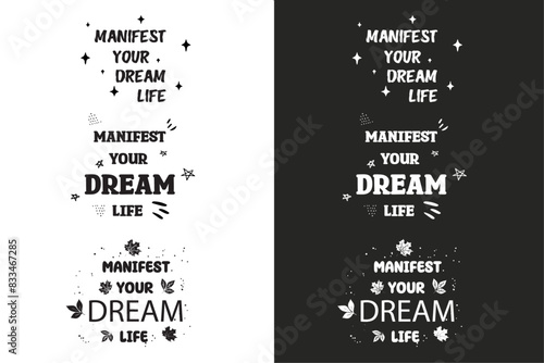 Manifest your dream life quote affirmation lettering poster art set. Divine feminine energy women floral aesthetic law of attraction illustration. Groovy text shirt design and print vector