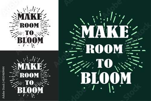 Make room to bloom lettering aesthetic poster. Floral flowers blooming groovy wavy retro vintage. Personal development for women girls. Growth mindset self love quotes for shirt design and print vecto