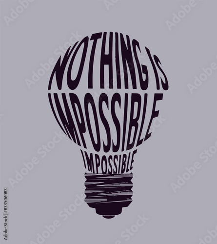  nothing is impossible.