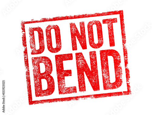 DO NOT BEND is typically used as an instruction on packages or envelopes to indicate that the contents inside are fragile, rigid, or could be damaged if bent or folded, text concept stamp