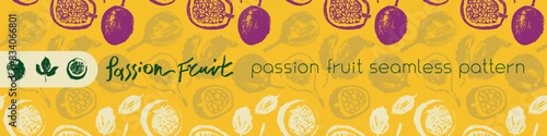 Tropical fruit banner. Vector passion fruit seamless pattern. Hand drawn granadilla illustrations. Colorful exotic fruits ornate print. Natural background for cosmetics, fruits puree or juice label.