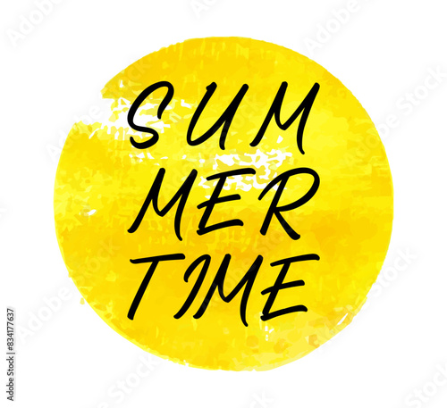 Summertime circle banner vector design. Summertime stamp. Advertising banner with yellow backdrop, brush stroke yellow circle background. Hello summer sticker label