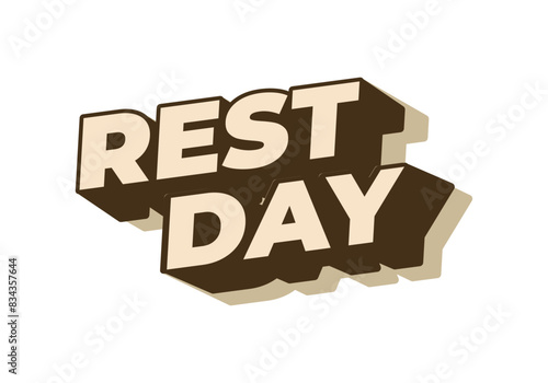 Rest day. Text effect in 3D style with good colors