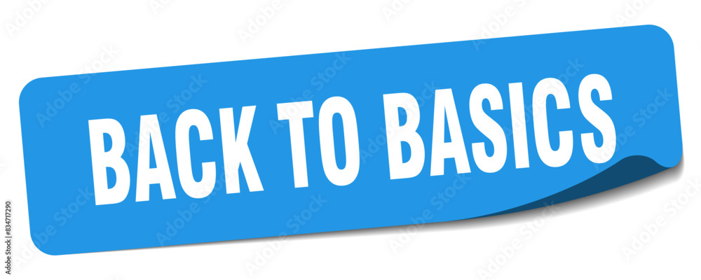 back to basics sticker. back to basics label back to basics sticker. back to basics label