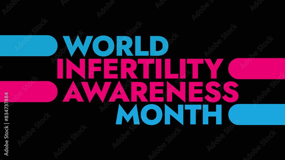 Fototapeta premium Infertility Awareness Month colorful text typography on banner illustration great for raising awareness about World Infertility Awareness Month in june