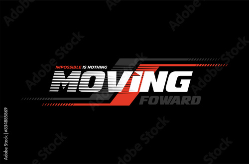 moving forward typography tee shirt design ,vector illustration .	