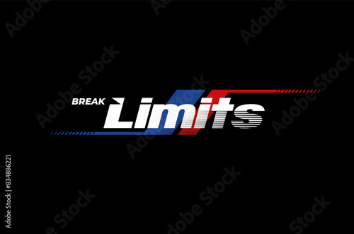 break limits modern and stylish typography slogan. Colorful abstract design 