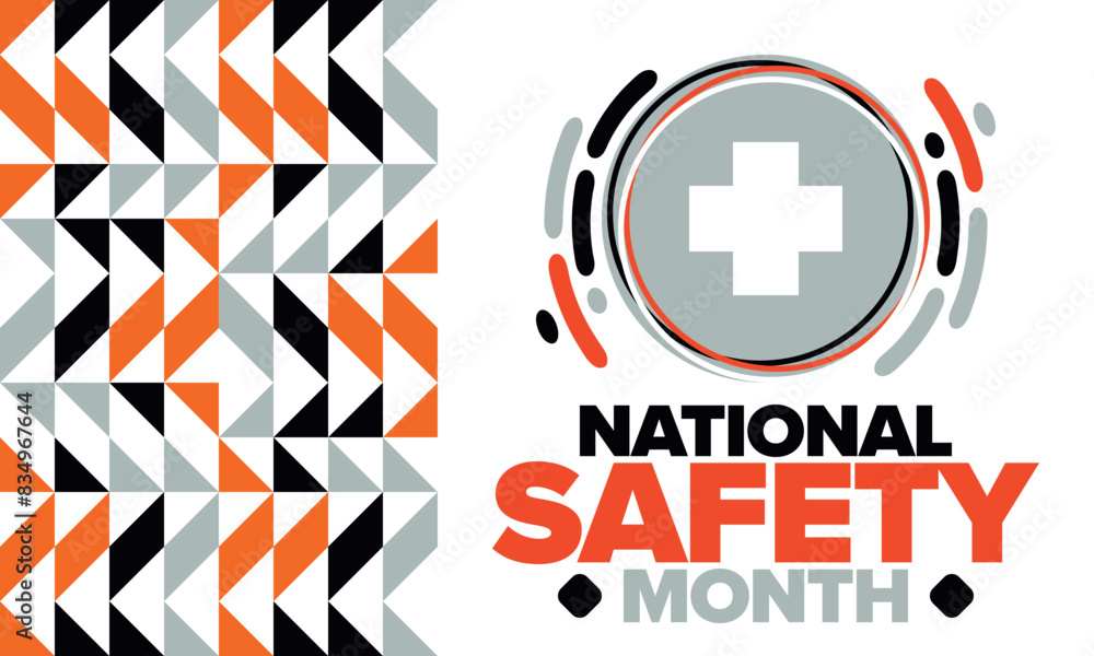 Obraz premium National Safety Month in June. Annual month-long celebrated in United States. Warning of unintentional injuries at work, at home, on the road. Safety concept. Poster, card, banner and background