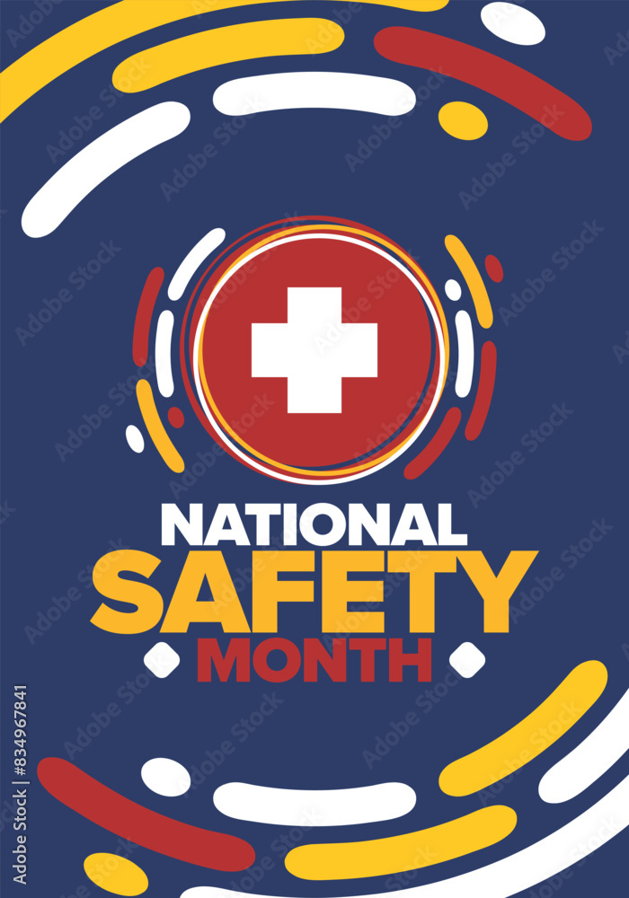 Obraz premium National Safety Month in June. Annual month-long celebrated in United States. Warning of unintentional injuries at work, at home, on the road. Safety concept. Poster, card, banner and background