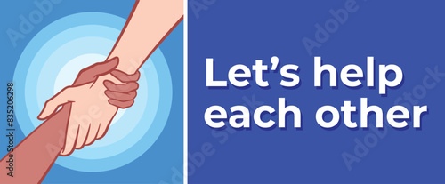 Let's help each other poster banner with holding hands illustration isolated on blue horizontal background. Simple flat humanity themed drawing for poster prints, banner, or stickers.