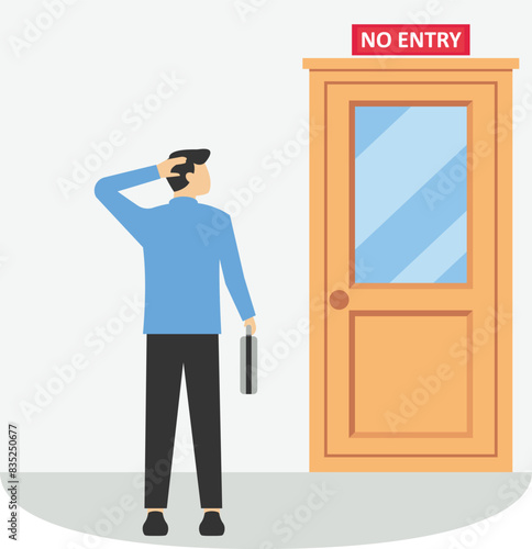 Businessman is refused feels frustrated at the closed door.frustrated, no entry, forbidden.


