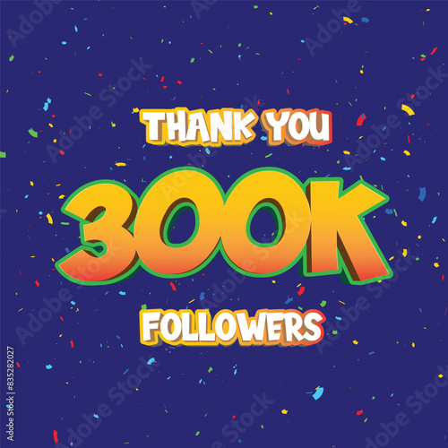 Thank you followers peoples, 300k online social group, happy banner celebrate, Vector illustration