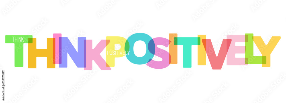 Think Positively. A motivating phrase for learning, training, self-perfection and goal achievement Think Positively. A motivating phrase for learning, training, self-perfection and goal achievement