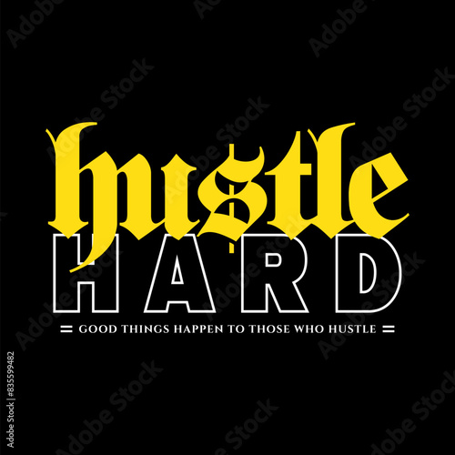 hustle with hustle hard slogan quotes motivational inspirational typography vector graphic icon illustration for tshirt, poster, sticker