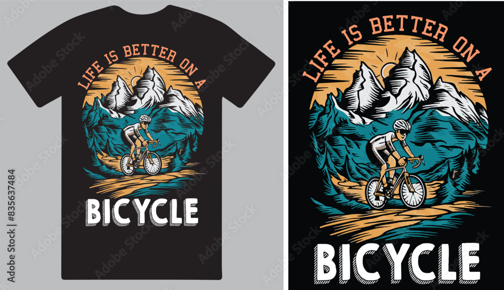 Life is better on a bicycle an adventure T shirt design vector .