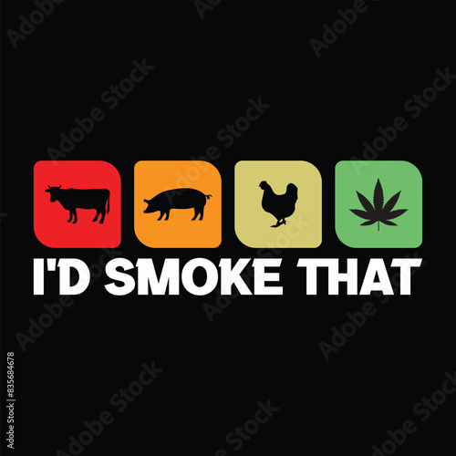 I'D Smoke That Design Vector Illustration Clipart Eps