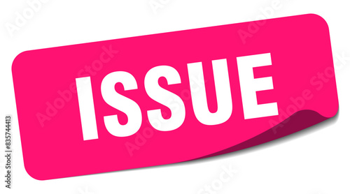 issue sticker. issue label