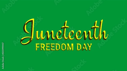 Juneteenth freedom day text animation in gold, on green screen background.
For banner, greeting, celebration, events, etc. Juneteenth is also known as Freedom Day or Emancipation Day.