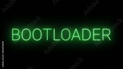 Flickering glowing green neon Bootloader sign animated black background photo