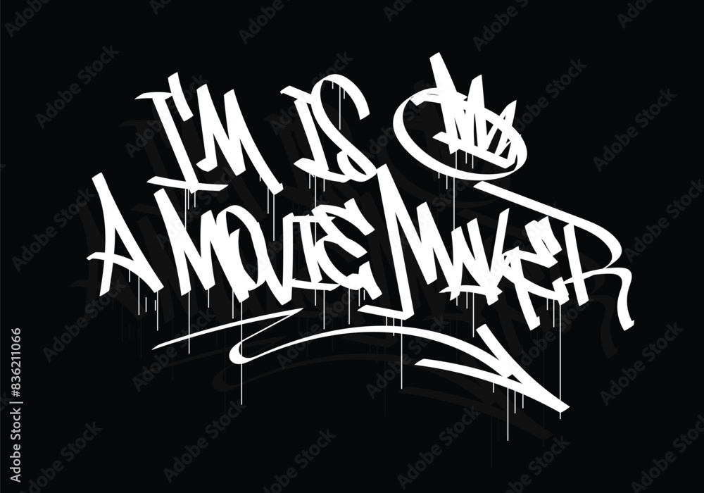 Fototapeta premium I'M IS A MOVIE MAKER graffiti tag style design