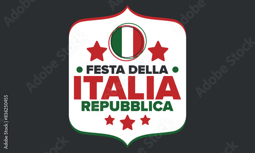 Italia. Festa della Repubblica Italiana. Text in italian: Italian Republic Day. Happy national holiday. Celebrated annually on June 2 in Italia. Italy flag. Patriotic design. Vector poster