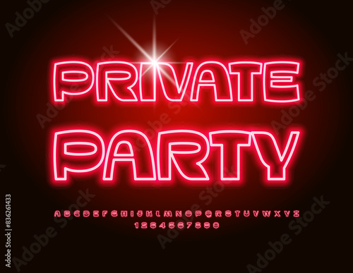 Vector neon banner Private Party. Bright Glowing Font. Electric Red Alphabet Letters and Numbers set.