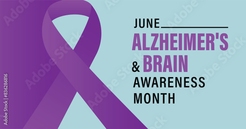 Alzheimer's and Brain awareness month is observed every year in June.
