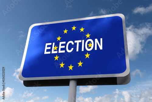 Road sign Europe Elections on a blue sky with clouds. Elections and freedom, creativity photo