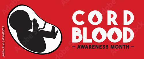 Cord Blood awareness month observed each year during July.