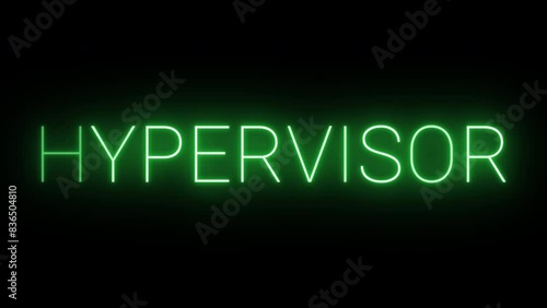 Flickering glowing green neon Hypervisor sign animated black background photo