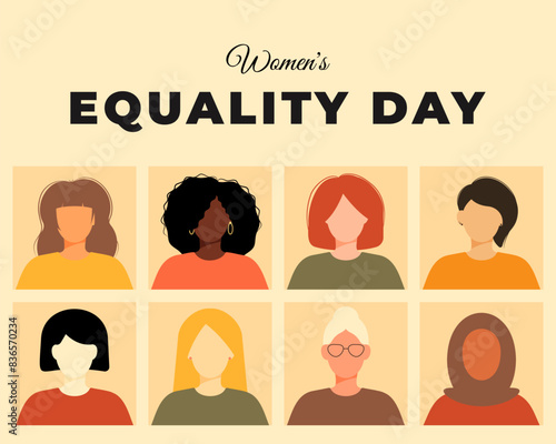 Women's Equality Day. Feminism holiday. Group of women in different ethnicity, age, hair color and more. Template for banner, card, poster. Vector illustration in flat style.