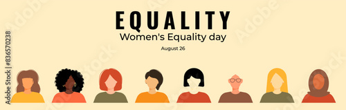 Women's Equality Day. Feminism holiday. Group of women in different ethnicity, age, hair color and more. Template for banner, card, poster. Vector illustration in flat style.