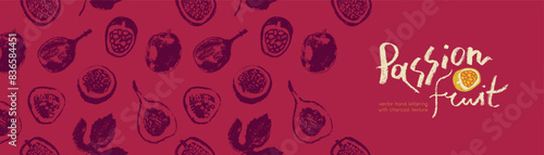 Tropical banner template with hand drawn granadilla pattern and passion fruit seamless pattern. Exotic fruits ornate print. Passion fruit background for cosmetic label, fruits puree or juice packaging