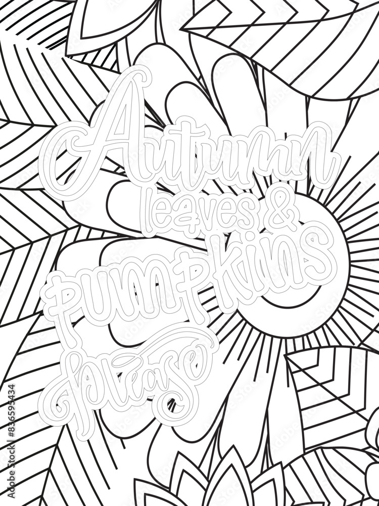 Fototapeta premium Fall Quotes Flower Coloring Page Beautiful black and white illustration for adult coloring book