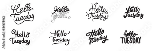Collection of Hello Tuesday text lettering. Hand drawn vector art.