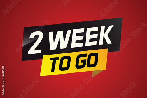 2 week to go word concept vector illustration and 3d style for use landing page, template, ui, web, mobile app, poster, banner, flyer, background, gift card, coupon

