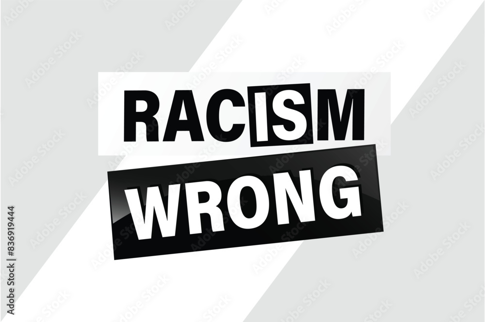 Racism is Wrong Lovely slogan against discrimination. Islam Muslim ethnic Niger stop sign. Good for scrap booking posters textiles gifts pride
Racism is Wrong Lovely slogan against discrimination. Islam Muslim ethnic Niger stop sign. Good for scrap booking posters textiles gifts pride