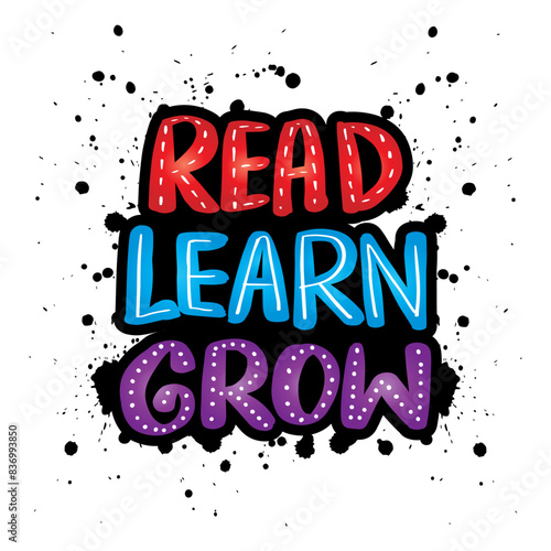 Read learn grow calligraphy. Hand drawn lettering . Vector illustration.